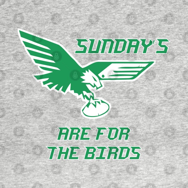 Sundays Are For The Birds Tee Shirt by generationtees